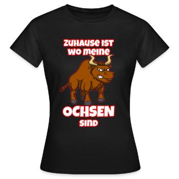 Zuhause Ist Wo Meine Ochsen Sind Ochsenzüchter - Frauen T-Shirt - Schwarz - Vorne - AI Model Female 172 dark (172cm)