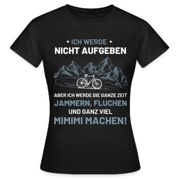 Ich werde nicht aufgeben Fahrrad Fahrradfahrer - Frauen T-Shirt - Schwarz - Vorne - AI Model Female 172 dark (172cm)