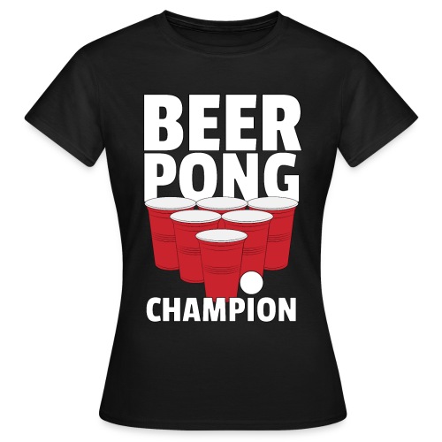 Beer Pong Campion Geschenk Party Spiel - Frauen T-Shirt