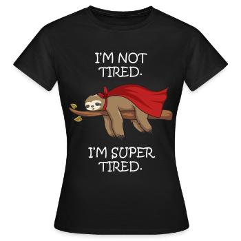 Je ne suis pas fatigué, je suis paresseux super fatigué - T-shirt Femme - noir - Devant - AI Model Female 172 dark (172cm)