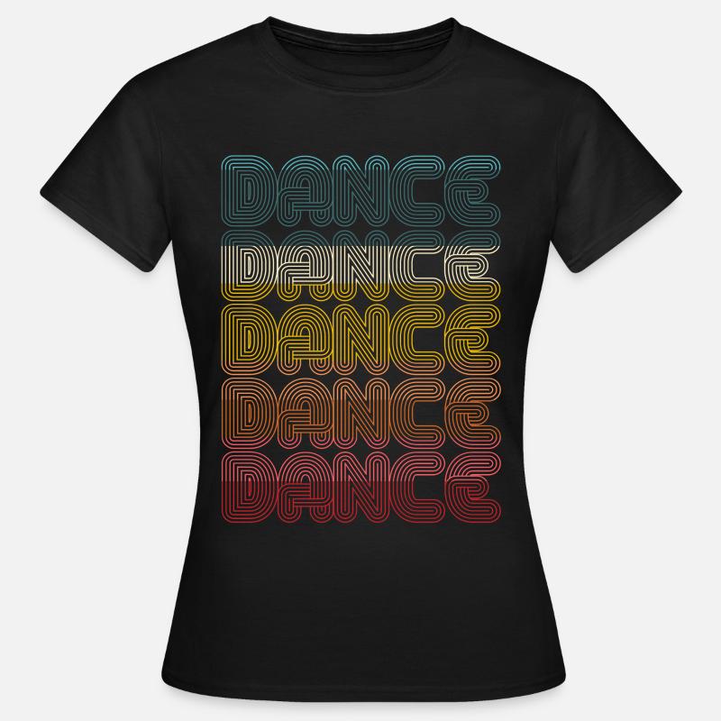 Danse danseuse danseuse danse école de danse - T-shirt Femme - noir
