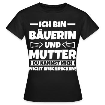 I am a farmer and mother farmer - Women's T-Shirt - black - Front - AI Model Female 172 dark (172cm)