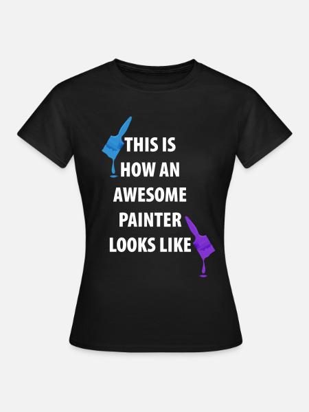 Painter And Painter Painter Gifts - Women's T-Shirt - black