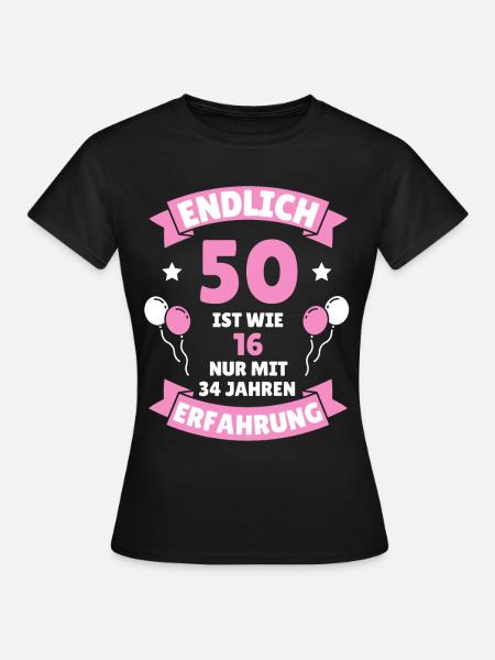 50. Geburtstag 50 Jahre Geschenk - Frauen T-Shirt - Schwarz