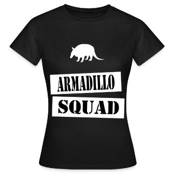join the armadillo squad - Women's T-Shirt - black - Front - AI Model Female 172 dark (172cm)
