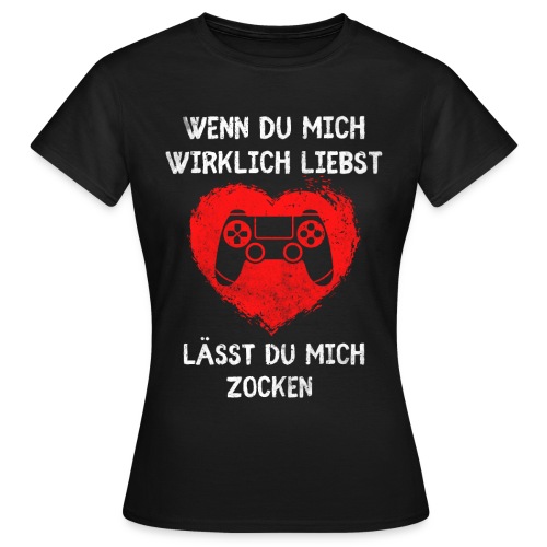 Gamer Geschenk Gaming Geburtstag Herz - Frauen T-Shirt