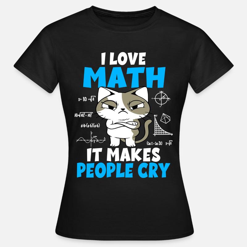 Mathematik Studenten Mathe Lehrer Katzen Geschenk - Frauen T-Shirt - Schwarz