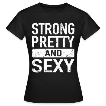 Strong Pretty and Sexy - Fitness Cadeau - T-shirt Femme - noir - Devant - AI Model Female 172 dark (172cm)