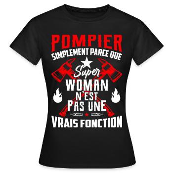 pompier parce super woman n'est pas une fonction - T-shirt Femme - noir - Devant - AI Model Female 172 dark (172cm)