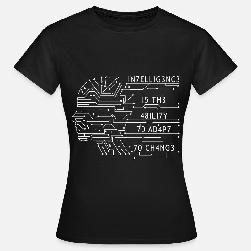 Intelligence Aptitude Changement - T-shirt Femme - noir