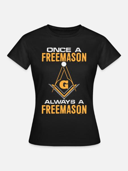 Once A Freemason Always A Freemason Freemasonry - T-shirt Femme - noir