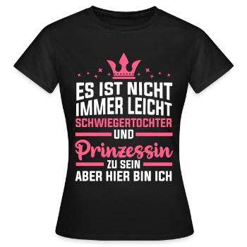 Schwiegertochter Prinzessin - Frauen T-Shirt - Schwarz - Vorne - AI Model Female 172 dark (172cm)