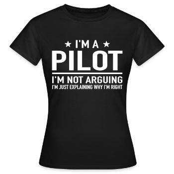 I'm A Pilot I'm Not Arguing Airplane Pilot Pilot Pilot - Women's T-Shirt - black - Front - AI Model Female 172 dark (172cm)