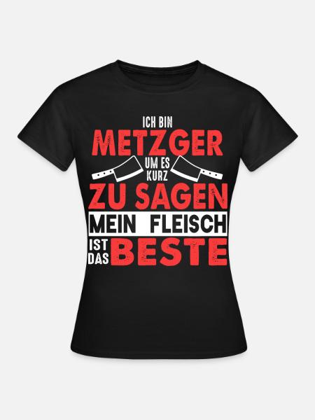 Metzger Fleischer Fleisch Fleischerei Geschenk - Frauen T-Shirt - Schwarz