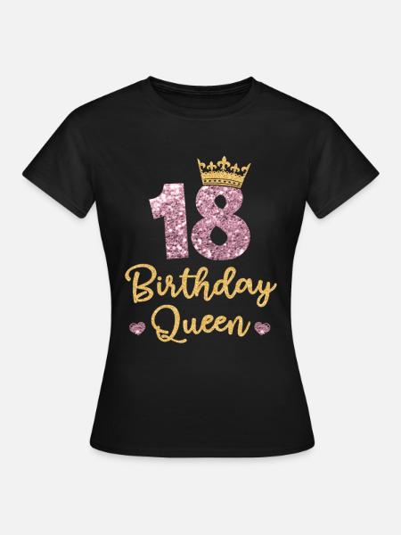 18.Geburtstag Königin 18 Jahre Alt Achtzehn - Dame-T-shirt - sort