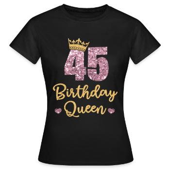45e anniversaire Reine 45 ans 45 ans Quarante-cinq - T-shirt Femme - noir - Devant - AI Model Female 172 dark (172cm)