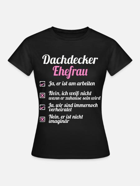 Dachdecker Tshirt Zunft Dachspengler Handwerk Dach - Frauen T-Shirt - Schwarz