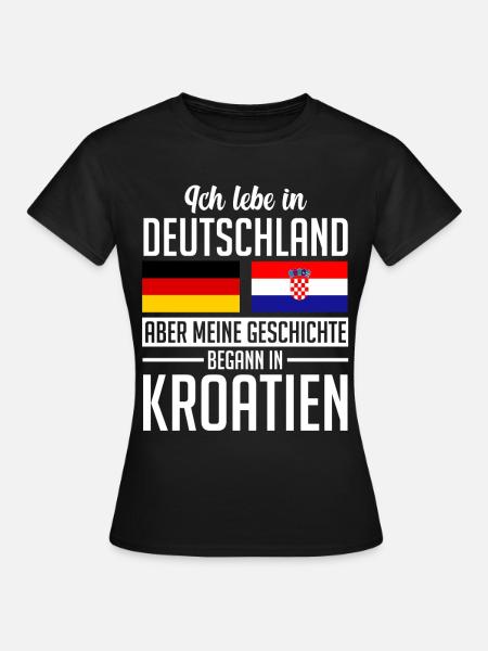 Kroatisch Deutschland Kroate Kroatien Geschenk - Frauen T-Shirt - Schwarz