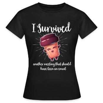 Office Humor Meeting Employee Meeting Coffee - Women's T-Shirt - black - Front - AI Model Female 172 dark (172cm)