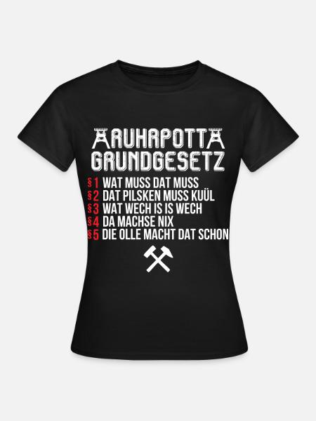 Ruhrpott Grundgesetz Ruhr Ruhrgebiet - Frauen T-Shirt - Schwarz