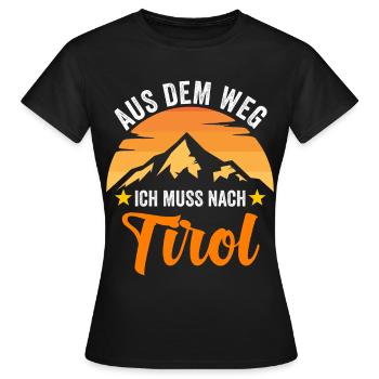 Aus dem Weg ich muss nach Tirol - Frauen T-Shirt - Schwarz - Vorne - AI Model Female 172 dark (172cm)