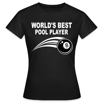 World’s Best Pool Player - 8-Ball Pool Billiard - T-shirt Femme - noir - Devant - AI Model Female 172 dark (172cm)