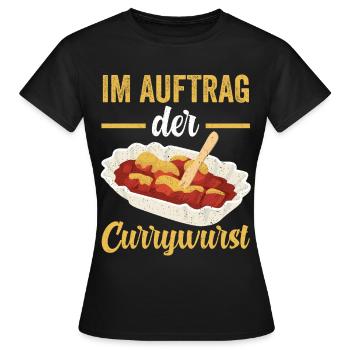 Im Auftrag der Currywurst - Frauen T-Shirt - Schwarz - Vorne - AI Model Female 172 dark (172cm)