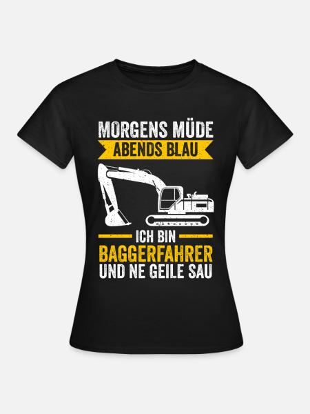 Baggerfahrer Tiefbau Bagger - Frauen T-Shirt - Schwarz
