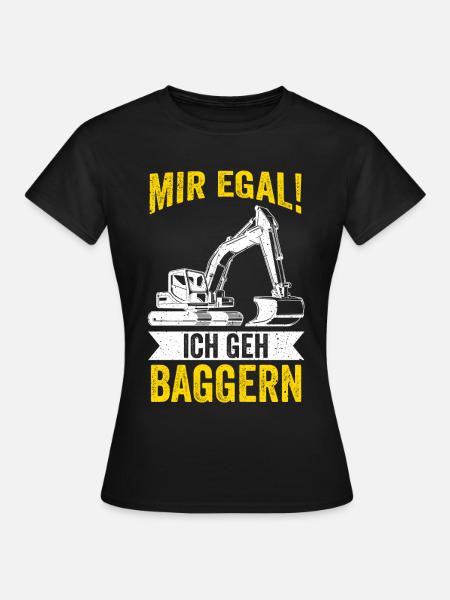 Baggern Baggerfahrer Tiefbauer Bagger - Frauen T-Shirt - Schwarz