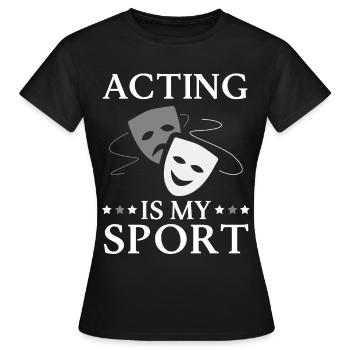 Jouer est mon sport Acteur - T-shirt Femme - noir - Devant - AI Model Female 172 dark (172cm)