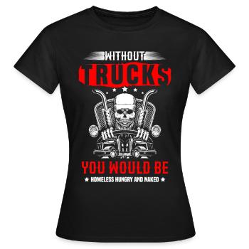 LKW-Trucker für einen LKW-Treiber - Frauen T-Shirt - Schwarz - Vorne - AI Model Female 172 dark (172cm)