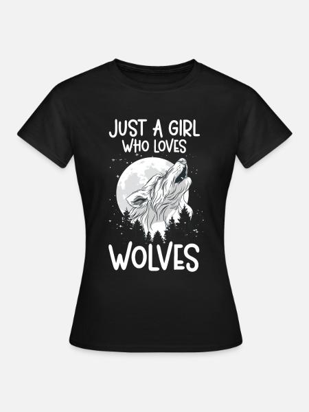 Nur Ein Mädchen, Das Wölfe Liebt Waldtiere Wolf - Frauen T-Shirt - Schwarz