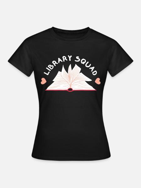 Bookworm Library Squad Librarian Themed - Frauen T-Shirt - Schwarz