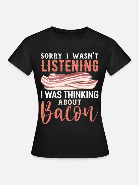 Bacon - Frauen T-Shirt - Schwarz