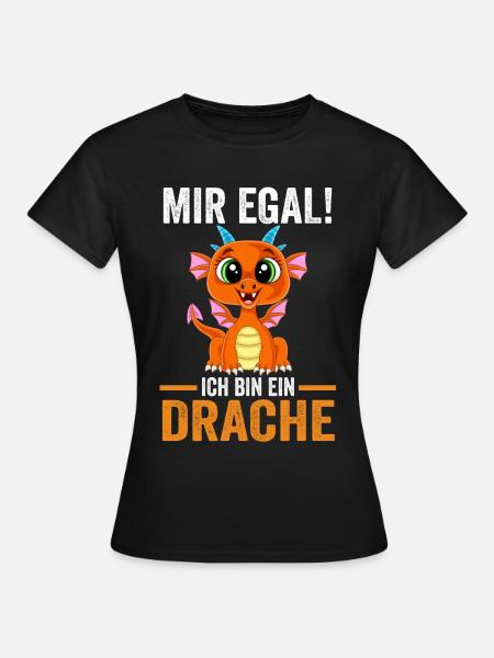 Drachen Mir egal ich bin ein Drache - Frauen T-Shirt - Schwarz