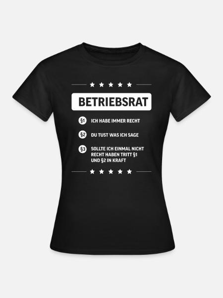 Betriebsrat Arbeitnehmer Vertreter Gewerkschaft - Frauen T-Shirt - Schwarz