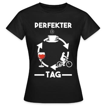 Perfekter Tag Wein Fahrrad - Frauen T-Shirt - Schwarz - Vorne - AI Model Female 172 dark (172cm)