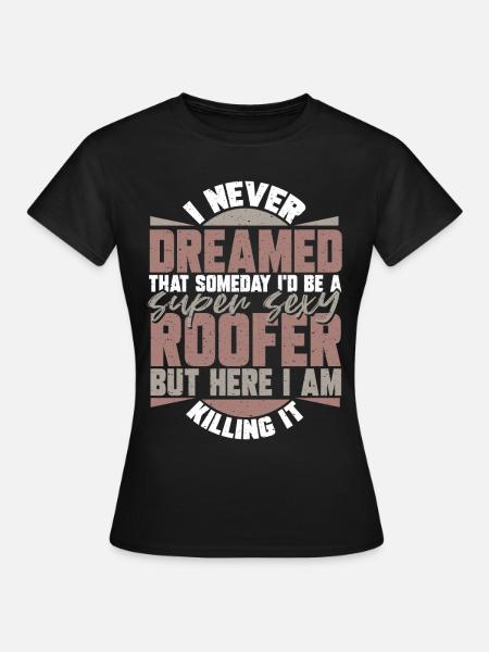 Dachdecker Handwerker Beruf Dach Handwerk Hausbau - Dame-T-shirt - sort