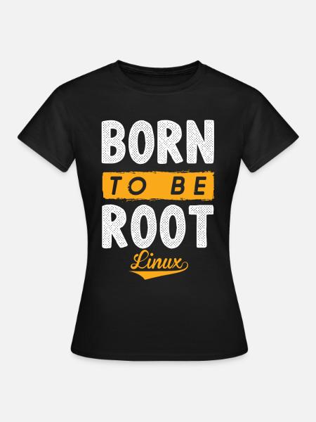 Linux Born To Be Root Pinguin Nerd Geek - Dame-T-shirt - sort