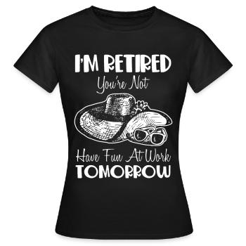 Pension de retraite sans travail - T-shirt Femme - noir - Devant - AI Model Female 172 dark (172cm)