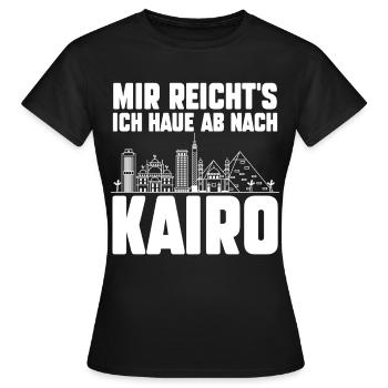 Mir reichts ich haue ab nach Kairo - Frauen T-Shirt - Schwarz - Vorne - AI Model Female 172 dark (172cm)