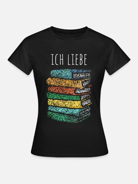 Ich liebe Bücher Buchclub Lesen Buch Buchliebhaber - Frauen T-Shirt - Schwarz