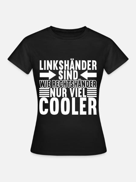 Linkshänder - Frauen T-Shirt - Schwarz