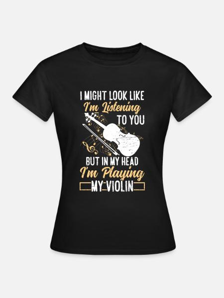 I play my violin musician music violinist - Women's T-Shirt - black