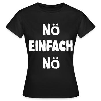 Nein Einfach nein - Frauen T-Shirt - Schwarz - Vorne - AI Model Female 172 dark (172cm)