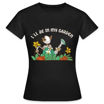 Gardening - IlI Will Be In My Garden with Birds - Women's T-Shirt - black - Front - AI Model Female 172 dark (172cm)