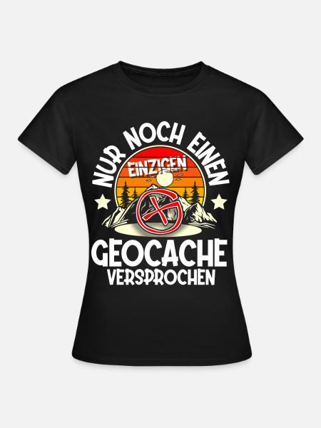 Geocaching Geocacher Geocache - Frauen T-Shirt - Schwarz