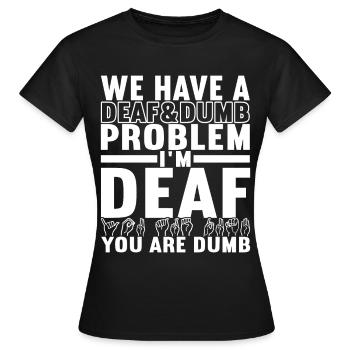 Sourds sourds-muets sourds sourds - T-shirt Femme - noir - Devant - AI Model Female 172 dark (172cm)