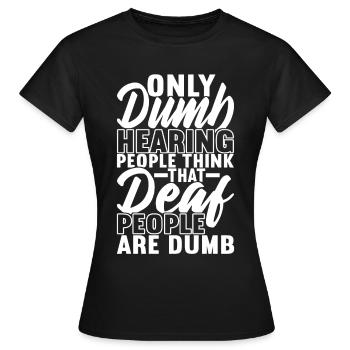 Sourds sourds-muets sourds sourds - T-shirt Femme - noir - Devant - AI Model Female 172 dark (172cm)