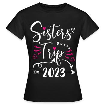 Sisters Trip 2023 Shirt Funny Vacation Travel - Frauen T-Shirt - Schwarz - Vorne - AI Model Female 172 dark (172cm)